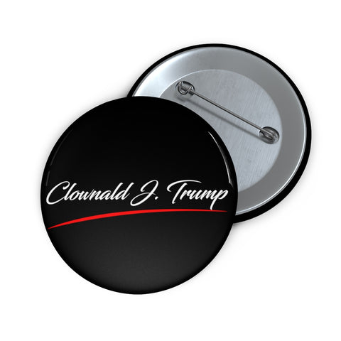 Clownald J. Trump Pin Buttons