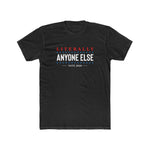 Anyone Else Tee
