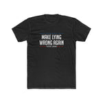 Make Lying Wrong Again Tee