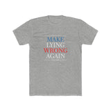 Make Lying Wrong Again Tee