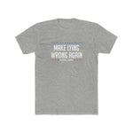 Make Lying Wrong Again Tee